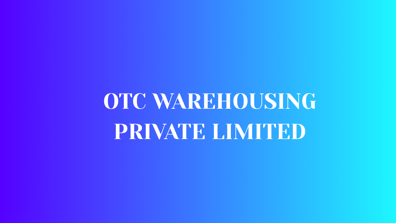 OTC Warehousing Private Limited